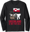 Greenland Tee for Men And Women Greenland Not for Sale Greenland Flag Animals Greenlanders Long Sleeve T-Shirt - Black