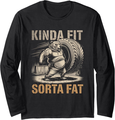 Kinda Fit Sorta Fat Funny Gym Body Cute Bear Retro Long Sleeve Shirt