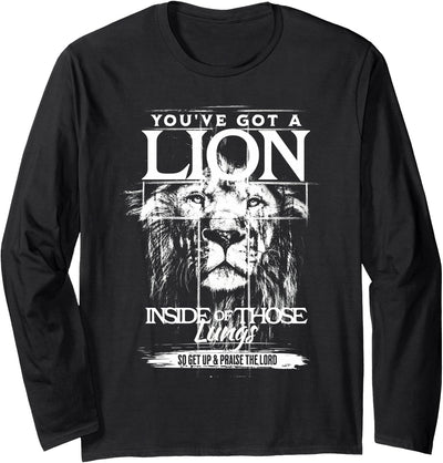You've Got a Lion Inside of Those Lungs Praise the Lord Long Sleeve Shirt
