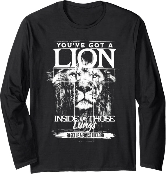 Lion in Lungs Christian Shirts & Gifts You've Got a Lion Inside of Those Lungs Praise the Lord Long Sleeve T-Shirt - Black