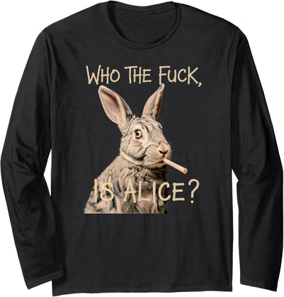 Who the F*ck Is Alice Rabbit T-Shirt
