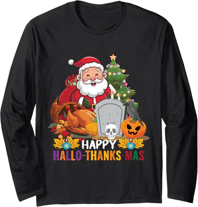 Funny holidays Christmas thanksgiving Halloween 3 Happy Hallothanksmas Thanksgiving Halloween Merry Christmas Long Sleeve T-Shirt