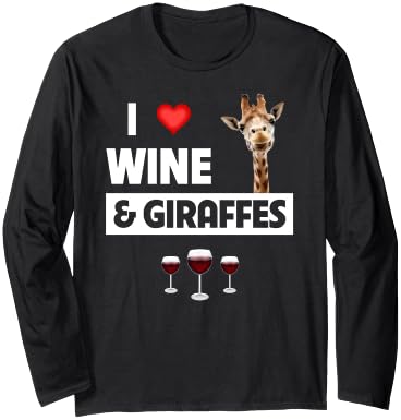 I Love Wine and Giraffes Drinking Glass Safari Animals Zoo Long Sleeve T-Shirt - Adult Unisex