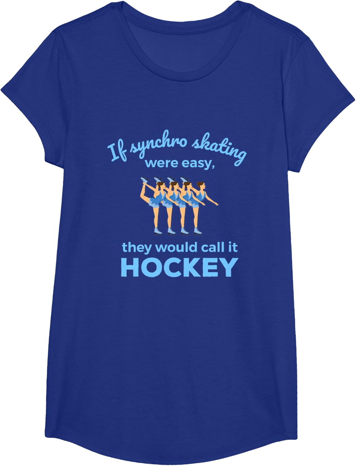 Synchronized Skating If Easy Quote Skater T-Shirt - Girls Royal Blue