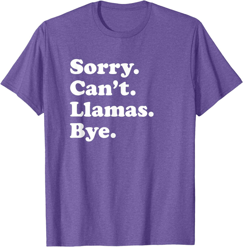 Funny Sorry Can't Llamas Bye Gift Funny Llama Gift for Men Women Boys or Girls T-Shirt - Purple Heather