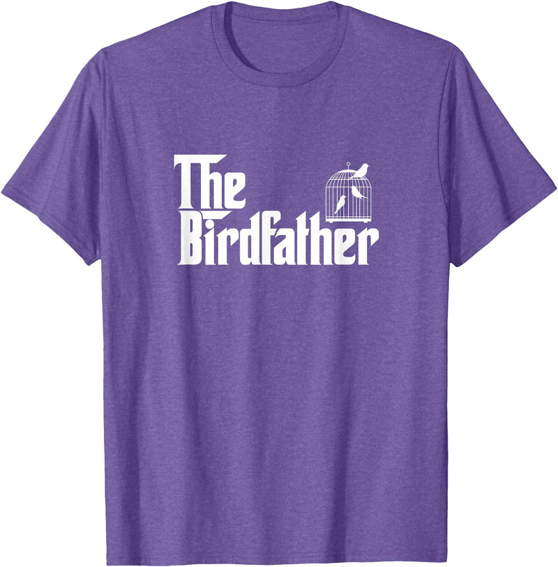 The Birdfather Bird Owner Dad Funny Gifts Funny Bird Owner Gift The Birdfather T-Shirt - Purple Heather