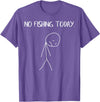 Fishing Shirts For Men Women Boys Kids Gifts Sad Stickman No Fishing Today Funny Fisherman Men Women Kids T-Shirt - Purple Heather