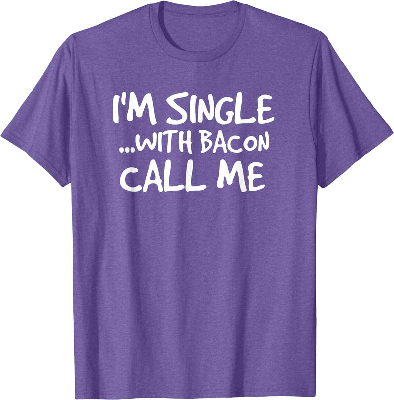 Bacon Lover Shirts and Clothing Gifts For Singles I'm Single With Bacon Pig Butt Lover T-Shirt T-Shirt - Purple Heather