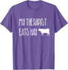 Shirtbooth: Animal Lovers Funny Cow Lover Gift: My Therapist Eats Hay Love Cows T-Shirt - Purple Heather