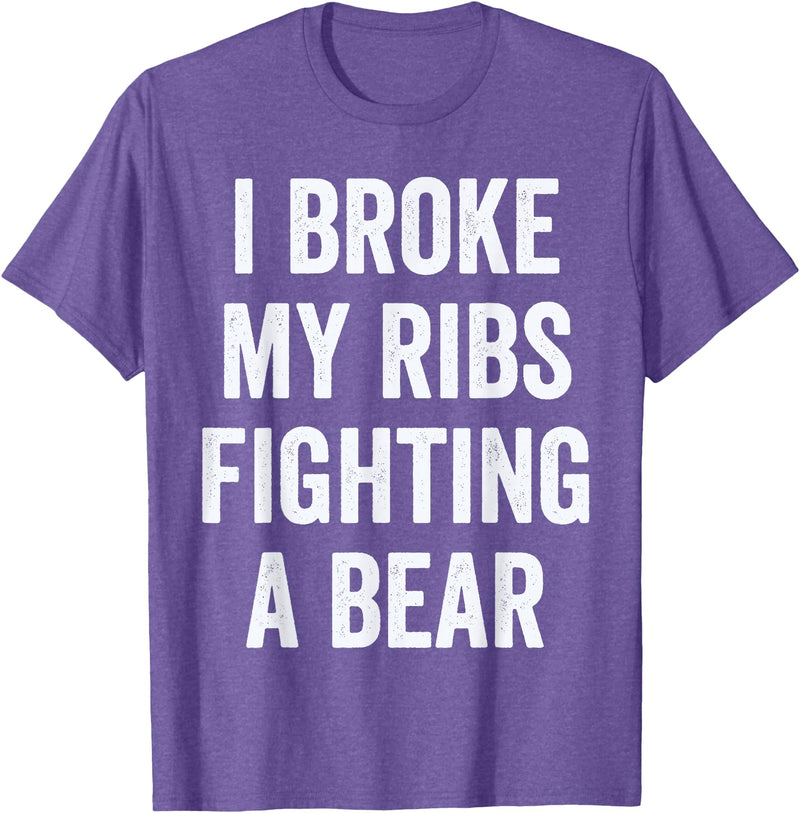 Broken Ribs Shirt Designs by ZAR Broken Ribs, I Broke My Ribs Fighting A Bear T-Shirt - Purple Heather