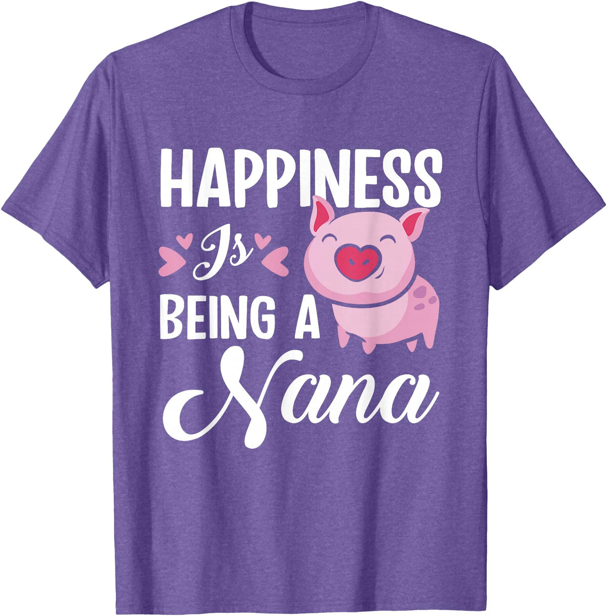 Gift For Nana Happiness Is Being A Nana Pig T-Shirt - Purple Heather