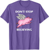 TeesByDesign Pig Animal Don't Stop Believing Gift Men Women Boys Girls T-Shirt - Purple Heather