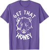 Funny Bear Shirts Designs Get That Honey Bear T-Shirt T-Shirt - Purple Heather