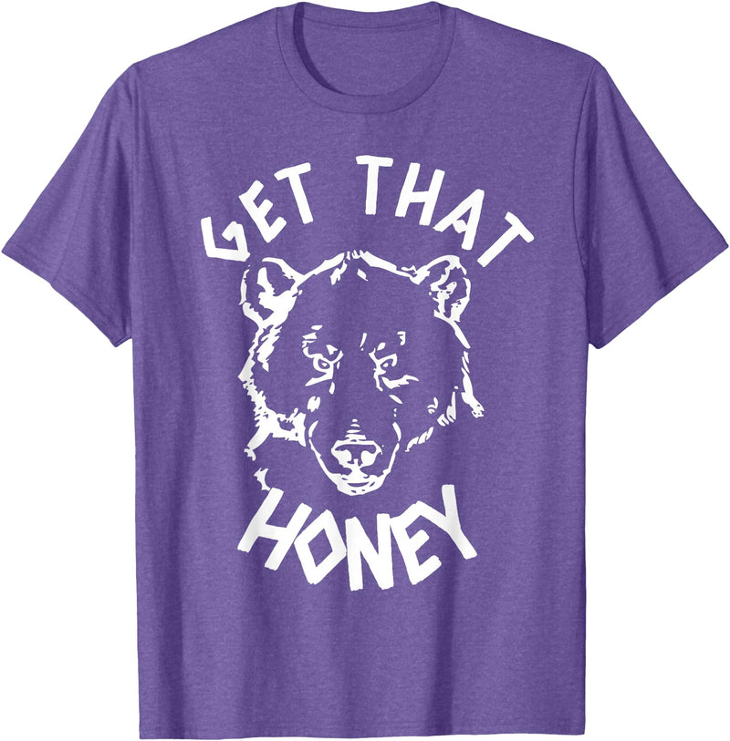 Funny Bear Shirts Designs Get That Honey Bear T-Shirt T-Shirt - Purple Heather