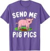 Funny Pig Farm Piggy Farmer Farming Gifts DAIMMER Send Me Pig Pics T-Shirt - Purple Heather