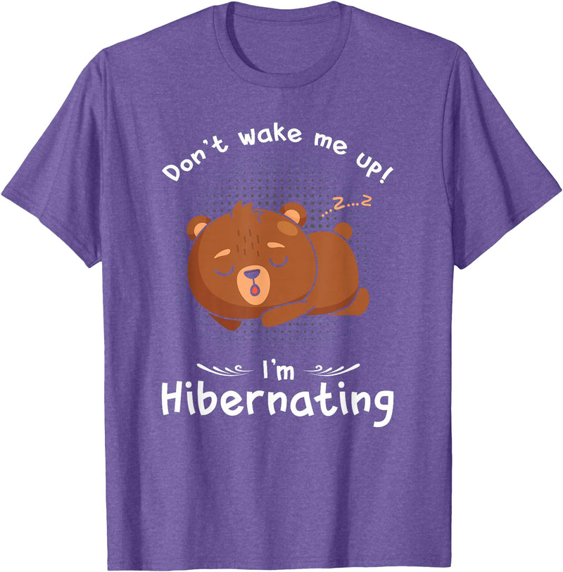 Dont wake me up Im Hibernating cute sleeping Bear T-Shirt - Purple Heather
