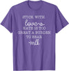 Stick With Love Hate Is Great Burden Clothing Co stick with love hate is too great a burden to bear T-Shirt - Purple Heather