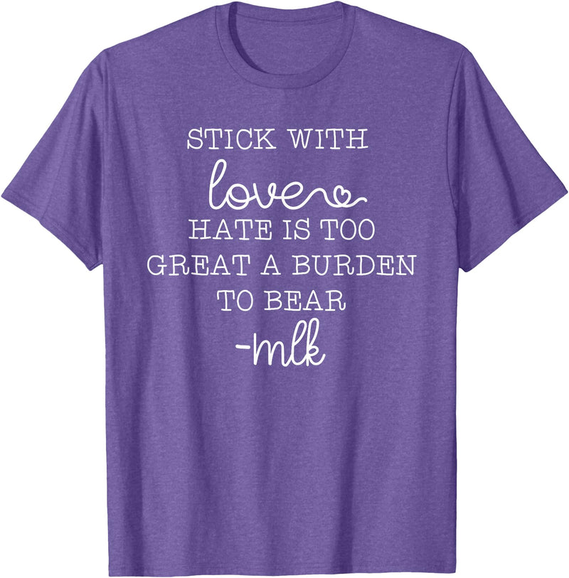 Stick With Love Hate Is Great Burden Clothing Co stick with love hate is too great a burden to bear T-Shirt - Purple Heather