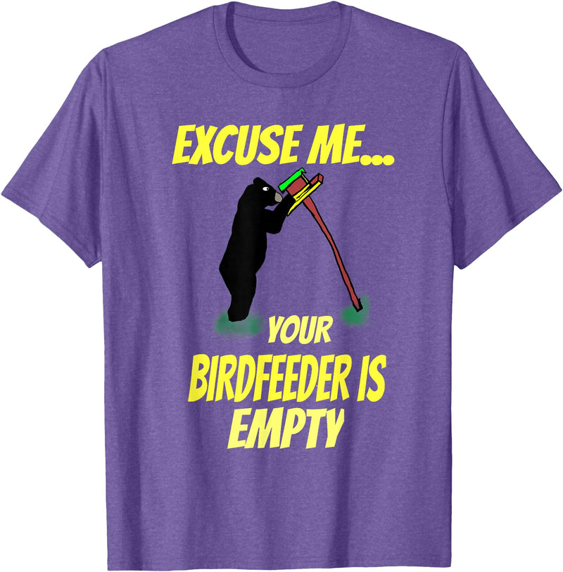 Excuse me your bird feeder is empty apparel Excuse Me Your Bird Feeder Is Empty Graphic Bear T-Shirt T-Shirt - Purple Heather