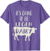 Dairy Cow Merch Co It's Going To Be Legendary (Legendairy) Funny Dairy Cow Gift T-Shirt - Purple Heather
