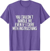 Dirty Girl Tees Buffalo You Couldn't Handle Me If I Came With Instructions Shirt Fun T-Shirt - Purple Heather