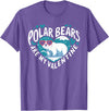 Funny Polar Bear Lover Apparel Polar Bears Are My Valentine Cute Polar Bear Valentines Day T-Shirt - Purple Heather