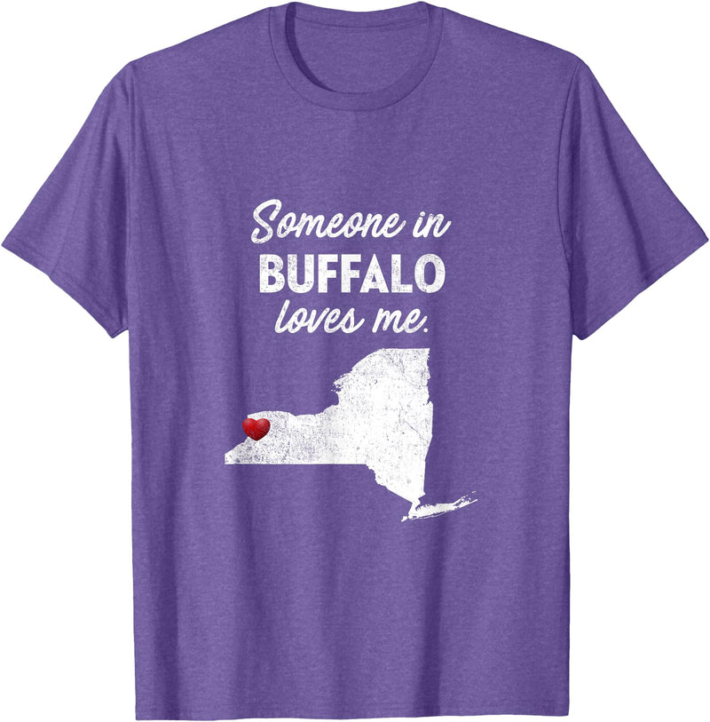Buffalo T-Shirts Someone In Buffalo New York Someone In Buffalo Loves Me - Buffalo New York T-Shirt T-Shirt - Purple Heather