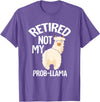 LLamas Alpaca Funny Animal Quotes Retired Not My Prob Lama Funny Retirement T-Shirt - Purple Heather