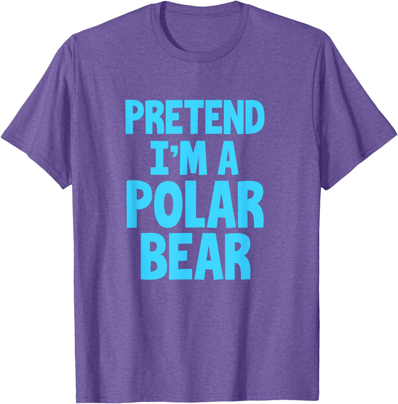 Funny Polar Bear Lovers Gifts Polar Bear Funny Pretend I'm A Polar Bear T-Shirt - Purple Heather