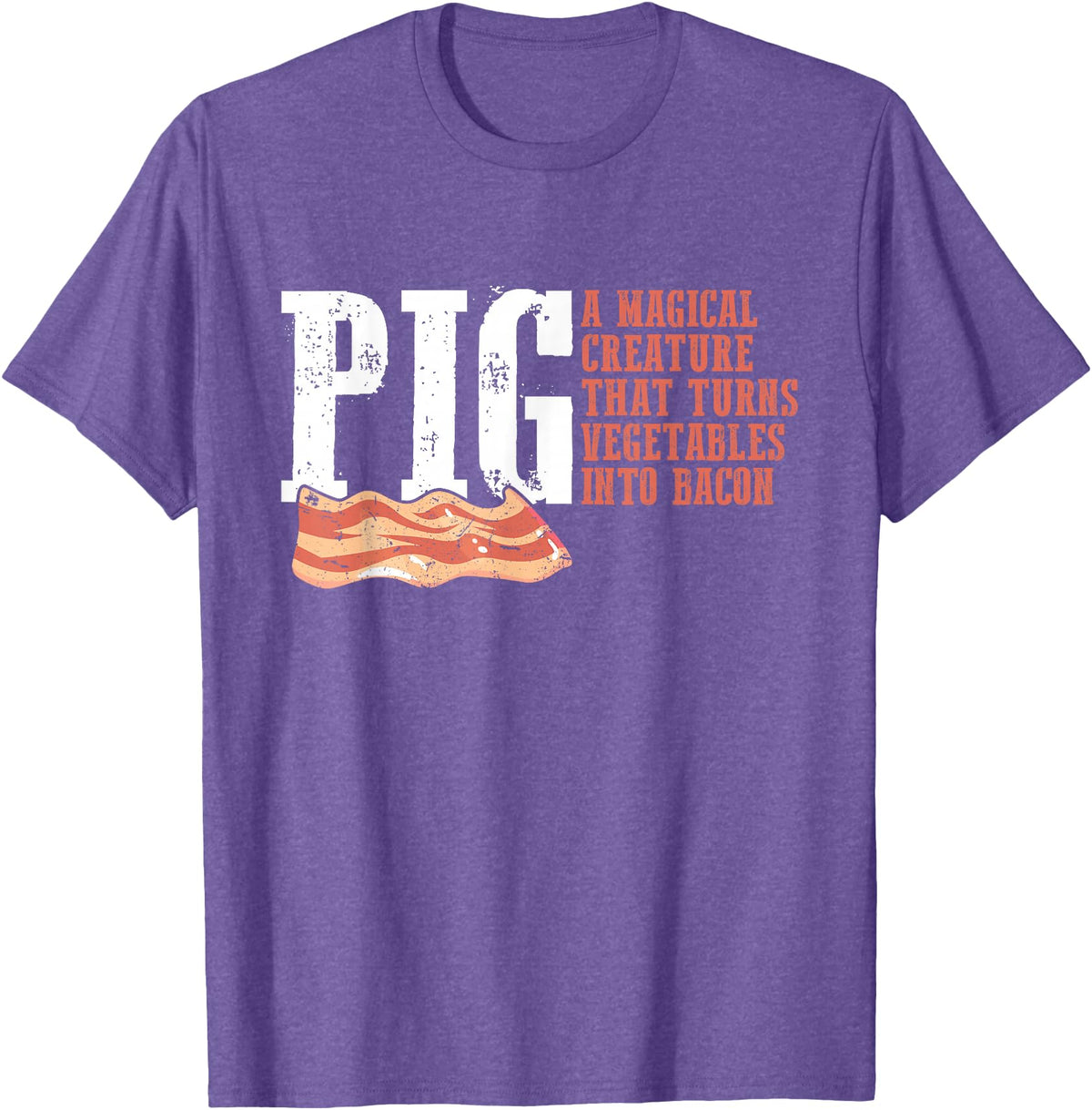 Best Hilarious Pig and Bacon Definition Funny Gift Pig A Magical Creature That Turns Vegetable Into Bacon Quote T-Shirt - Purple Heather