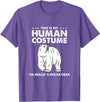 Awesome Halloween Designs This is My Human Costume I'm Really A Polar Bear Halloween T-Shirt - Purple Heather