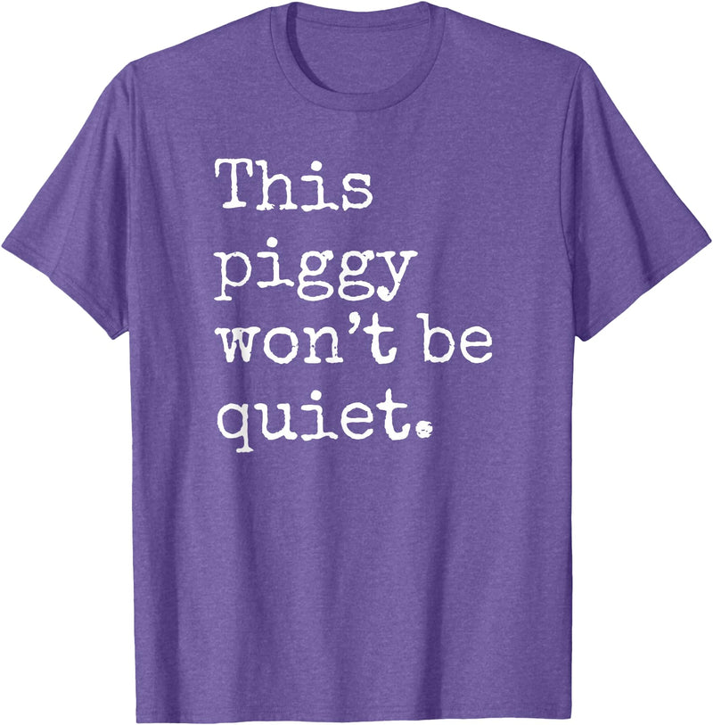 Feminist Pig Meme This Piggy Won't Be Quiet, Funny Pig T-Shirt - Purple Heather