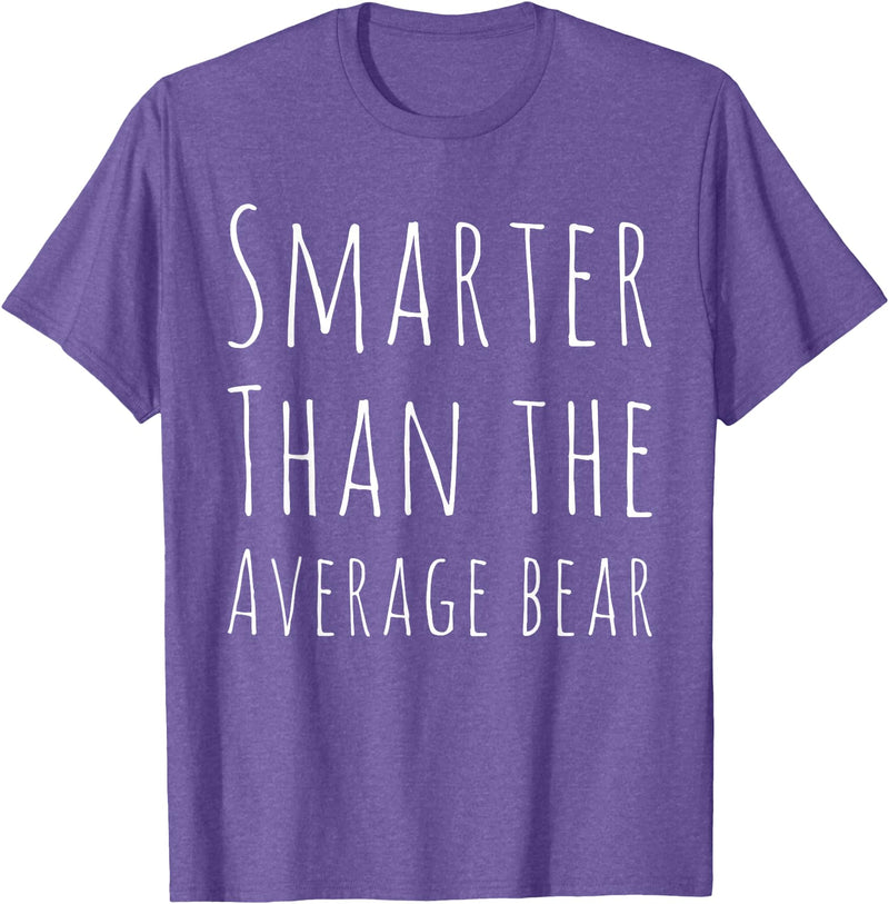 BW Funny Funny Smarter than Average Bear T-Shirt - Purple Heather