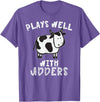 Bens Cow Time Plays Well with Udders Hilarious Cow T Shirt T-Shirt - Purple Heather