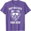 Dont Mess With Nana Bear Mother's Day Women Tees Funny Nana Bear Shirt Don't Mess With Nana Bear Grandma Bear T-Shirt - Purple Heather