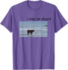 I May Be Stupid Cow Meme i may be stupid Funny T-Shirt - Purple Heather
