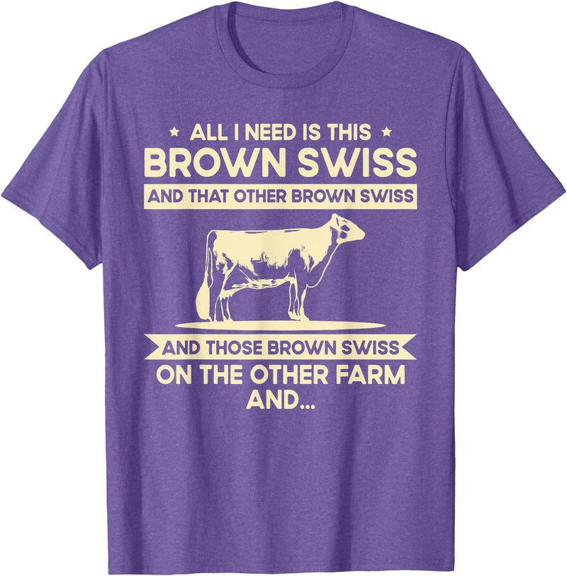 Funny Brown Swiss Farmer Gift for Men & Women I Need This Cow Breeder - Cattle Farmer Brown Swiss T-Shirt - Purple Heather