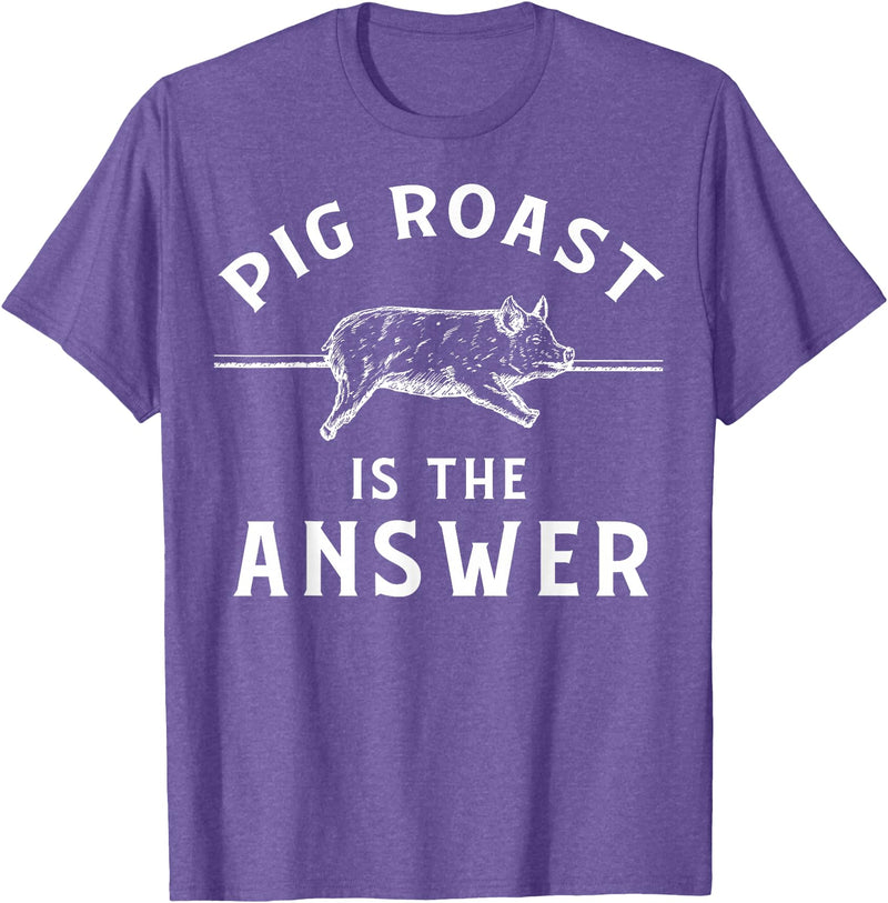Cool Pig Roast Humor Quote Merch Pig Roast Apparel - Funny Awesome Roasts Lover Design T-Shirt - Purple Heather