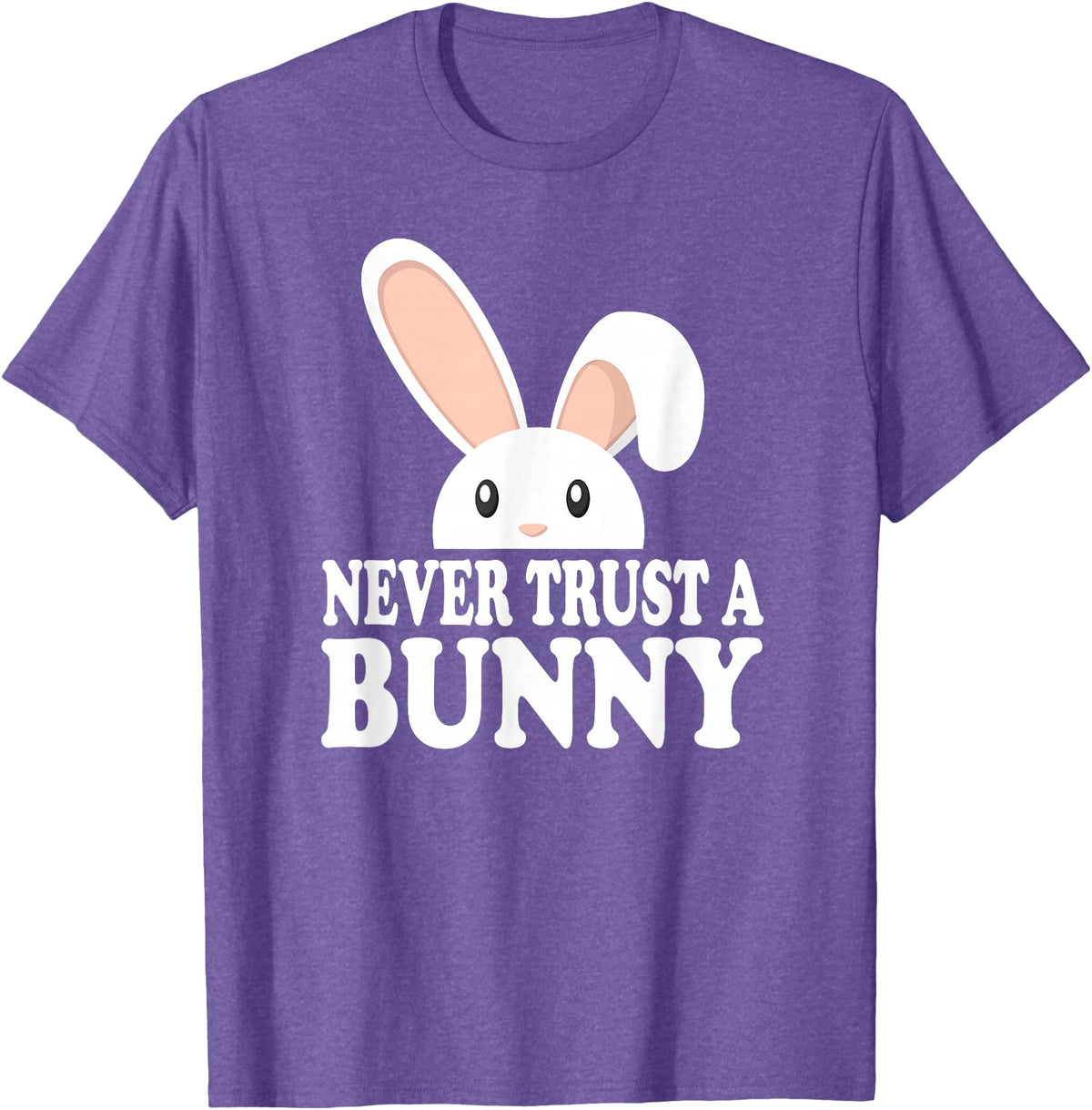 Never Trust a Bunny Funny T-Shirt in Purple Heather