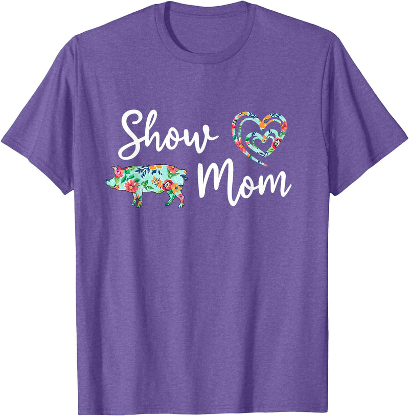 Show Pig Mom Shirt Show Pig Mom, Farmer mom, Happy Mothers Day T-Shirt - Purple Heather