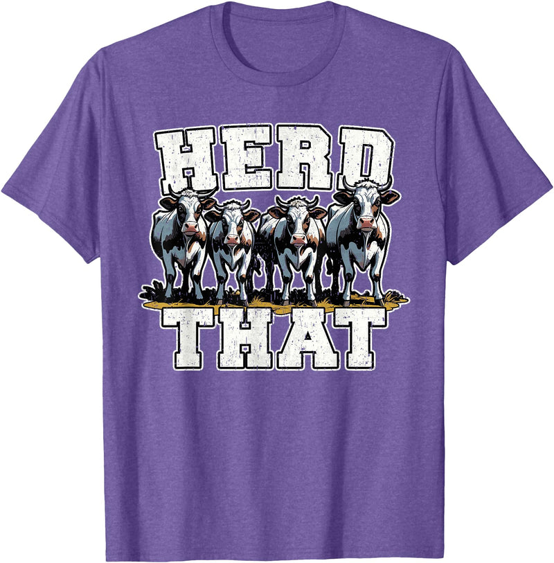 Herd That Cow Lover Farmer Gift Herd That Funny Cow Lover Farmer T-Shirt - Purple Heather