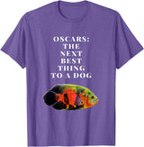 Oscar Cichlid Next Best Thing To A Dog T-Shirt