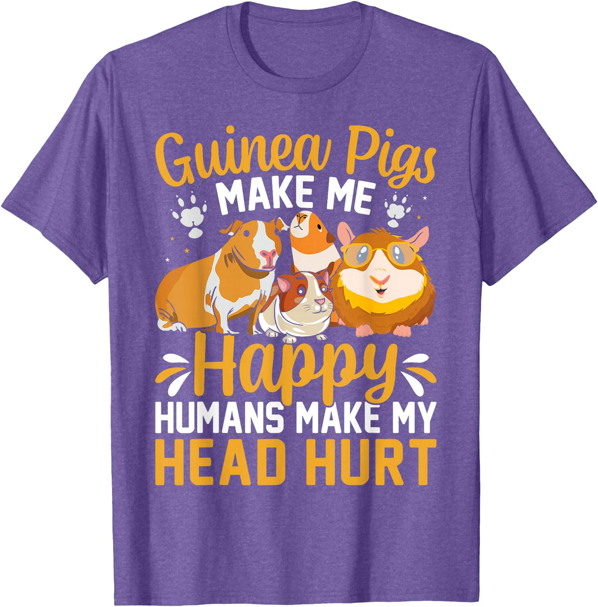 Funny Guinea Pig Gifts For Women Men Kids by DMTRY Guinea Pigs Make Me Happy Humans Make My Head Hurt T-Shirt - Purple Heather