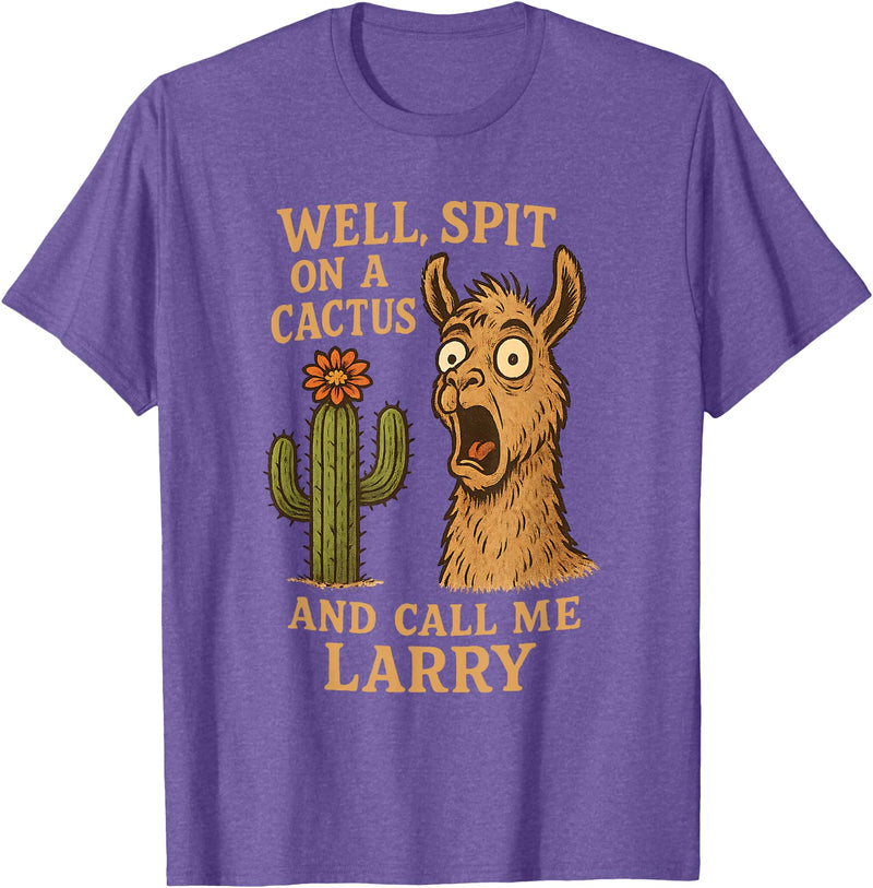 Llama Cactus Humor Co Funny Llama Western Humor Spit On A Cactus Call Me Larry T-Shirt - Purple Heather