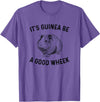 guinea pig apparel It's Guinea Be A Good Wheek, guinea pig T-Shirt - Purple Heather