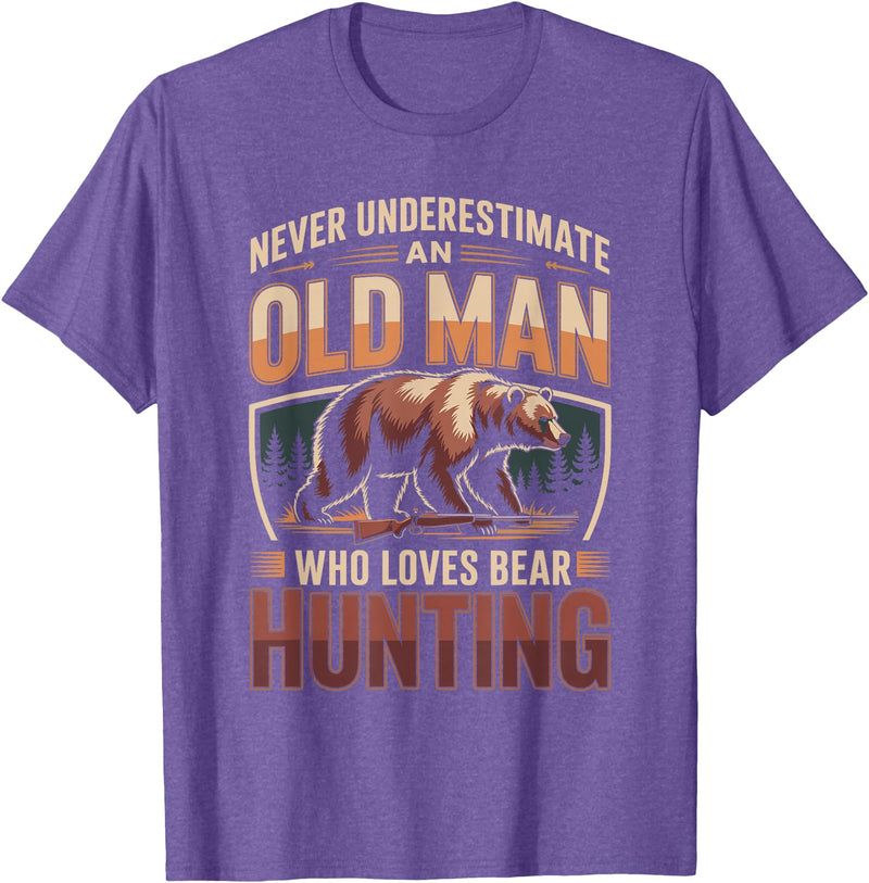 Bear Lover Gifts Never Underestimate an Old Man Who Loves Bear Hunting T-Shirt - Purple Heather