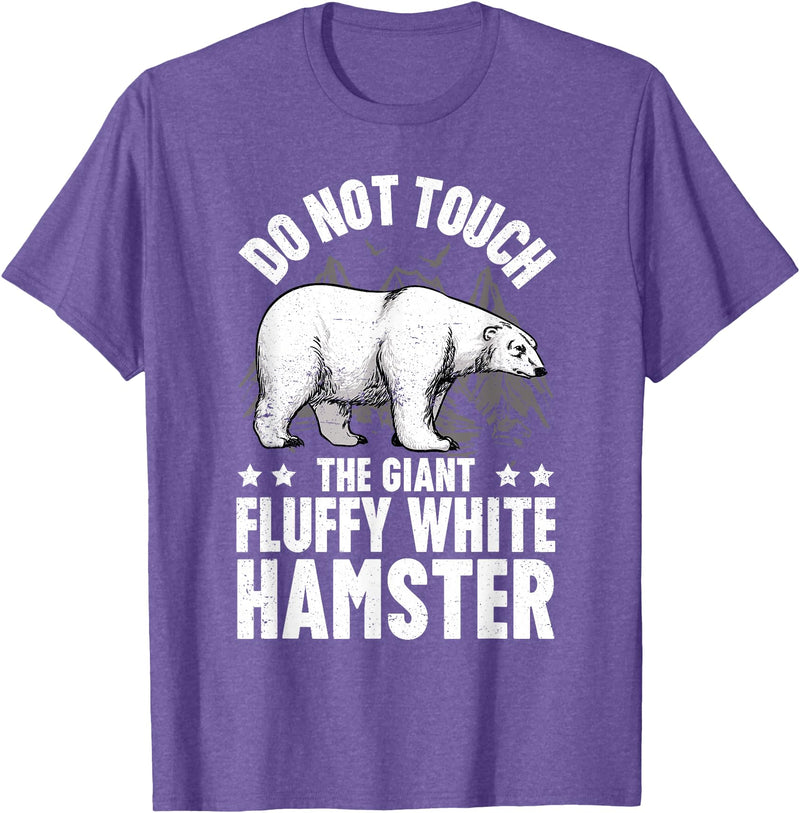 Funny Polar Bear Enthusiast Co. Don't Touch the Giant Fluffy White Hamster Funny Polar Bear T-Shirt - Purple Heather