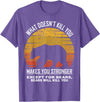What Doesnt Kill You Makes You Stronger Bears Gift What Doesnt Kill You Makes You Stronger Except Bears Vintage T-Shirt - Purple Heather