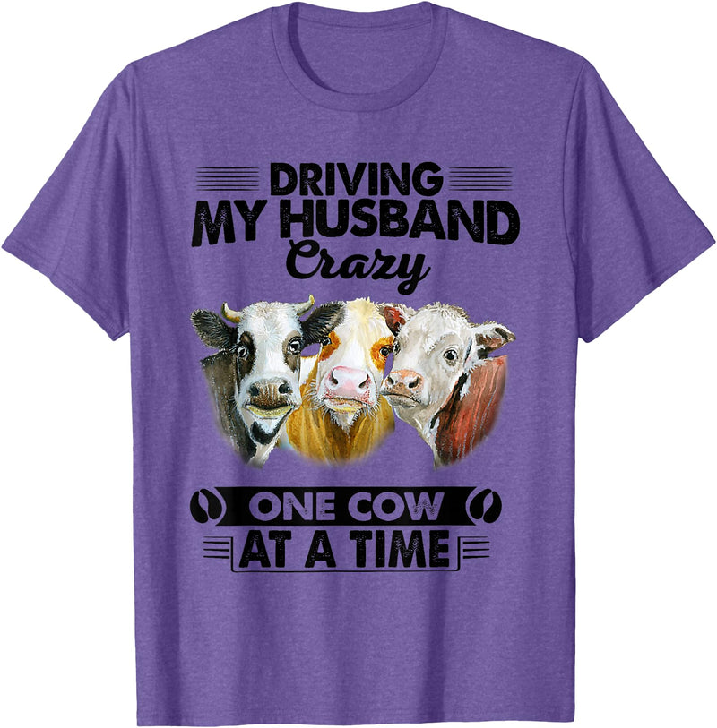Driving My Husband Crazy One Cow By Dino Driving My Husband Crazy One Cow At A Time Funny Cow T-Shirt - Purple Heather