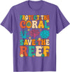 Coral Reef Coral Aquarium Aquarist Earth Day Gifts Protect The Coral Save The Reef Coral Reef Coral Aquarium T-Shirt - Purple Heather